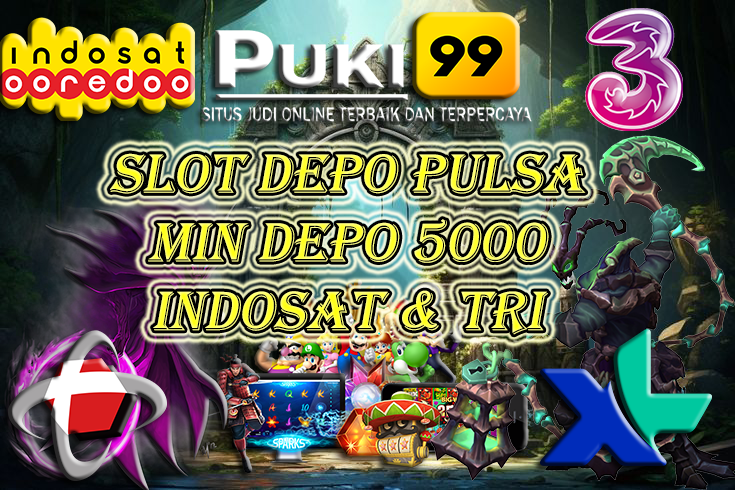 PUKI99: Slot Pulsa - Slot Deposit Pulsa 5000 Tanpa Potongan untuk Seluruh Operator!!!